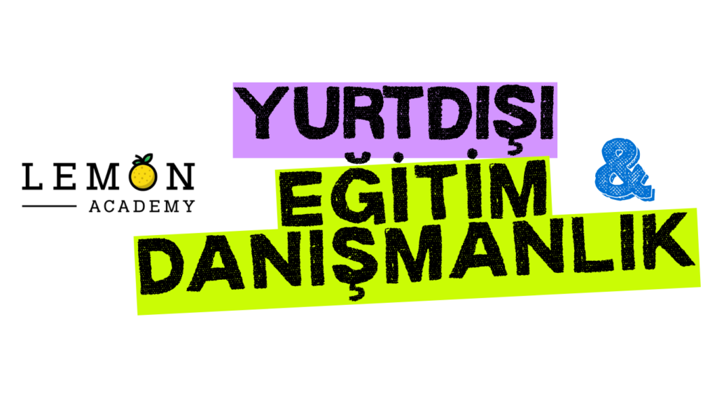 En iyi Yurtdışı Eğitim Danışmanlık Lemon Academy