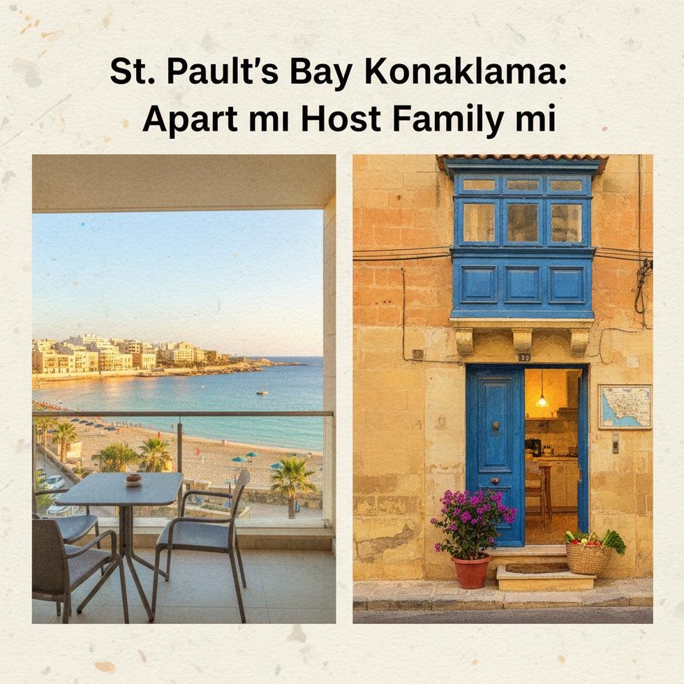 St. Paul’s Bay'de apart ve host family konaklama türleri
